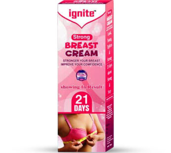 ignite NATURAL Strong BREAST CREAM for stronger your breast, improve your confidence